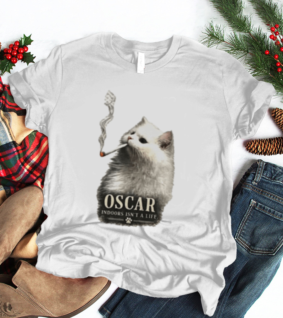 Oscar Indoors Isn't A Life Cat Smoking Cigarette T-Shirt