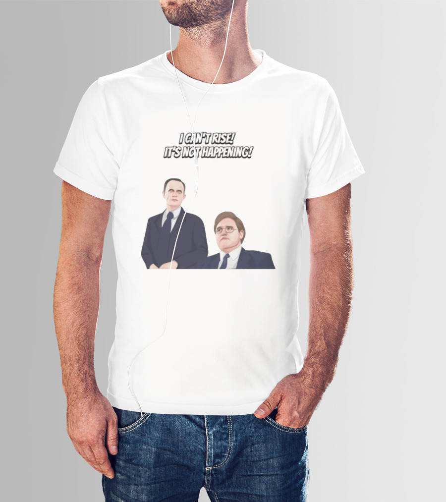 Max And Paddy I Cant Rise Its Not Happening T-Shirt