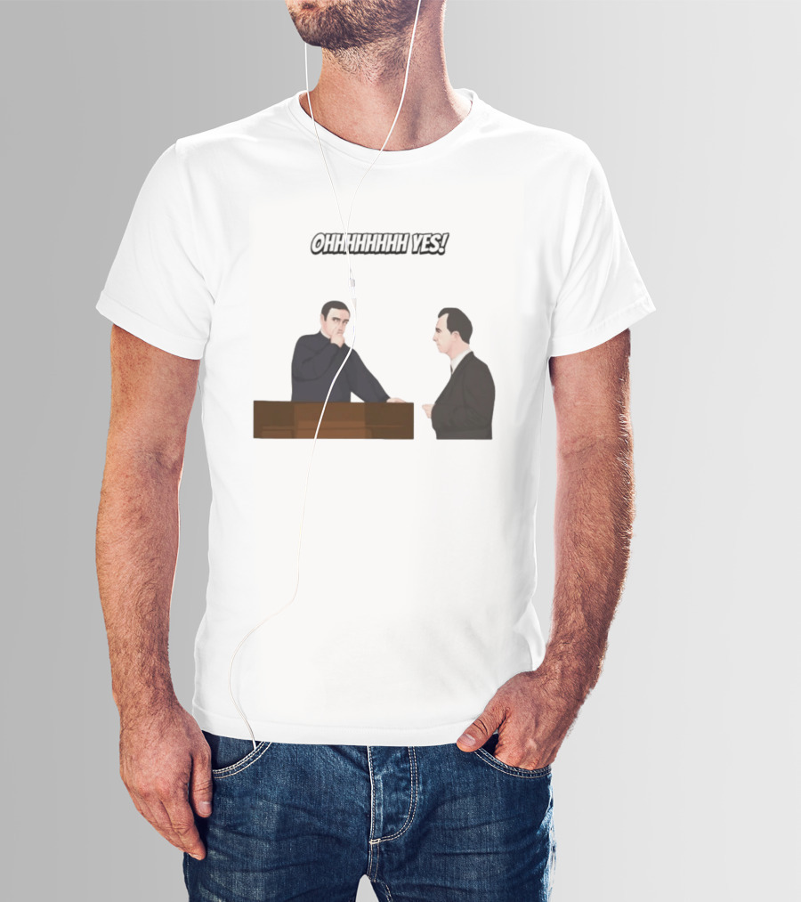 Max And Paddy Ohhhhhhhhh Yes Comedy Scene T-Shirt