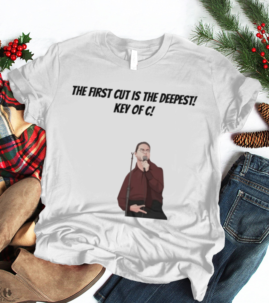 Max And Paddy The First Cut Is The Deepest Key Of C T-Shirt