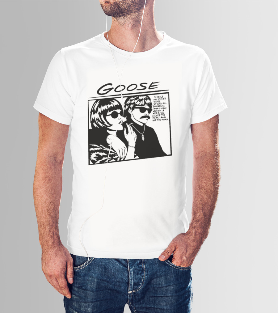 Goose I Stole My Sister's Doses Boundless Simple Week T-Shirt