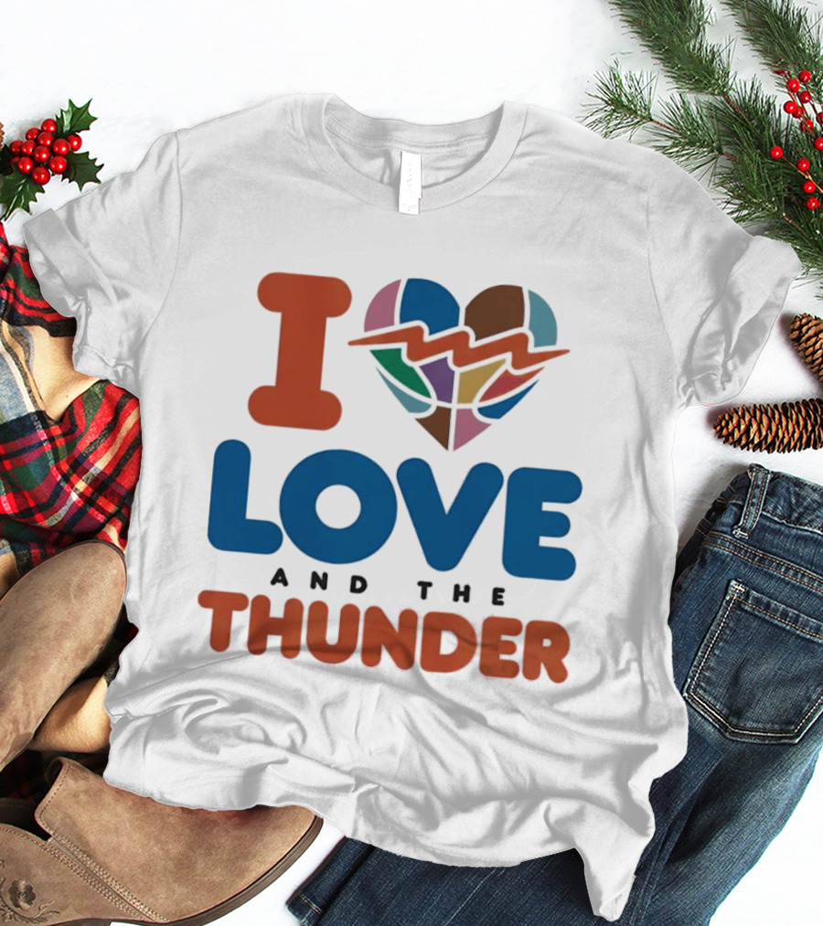 I Love Heart And The Thunder Oklahoma City Thunder NBA Team Basketball T-Shirt
