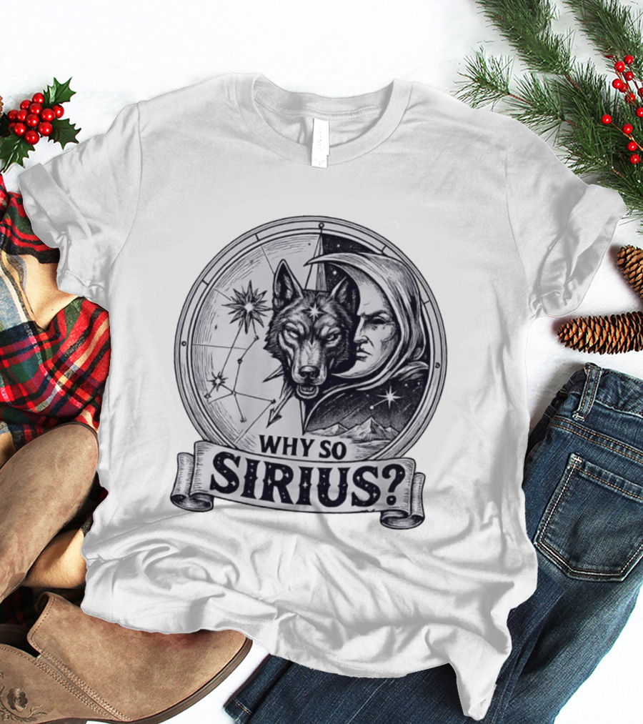 Why So Sirius Wolf Moon Constellation Astronomy Space Science T-Shirt
