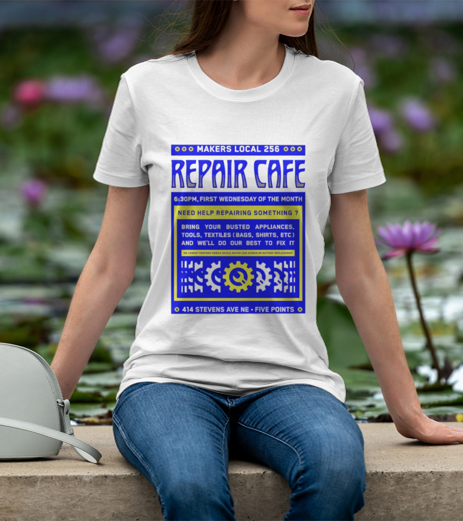 Makers Local 256 Repair Cafe Need Help Repairing Something Wrench T-Shirt