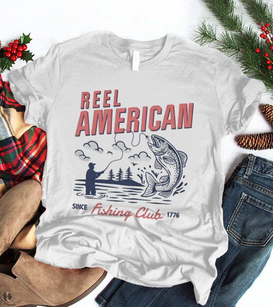 Reel American Fishing Club Since 1776 Fly Fishing Trout Angler United States T-Shirt
