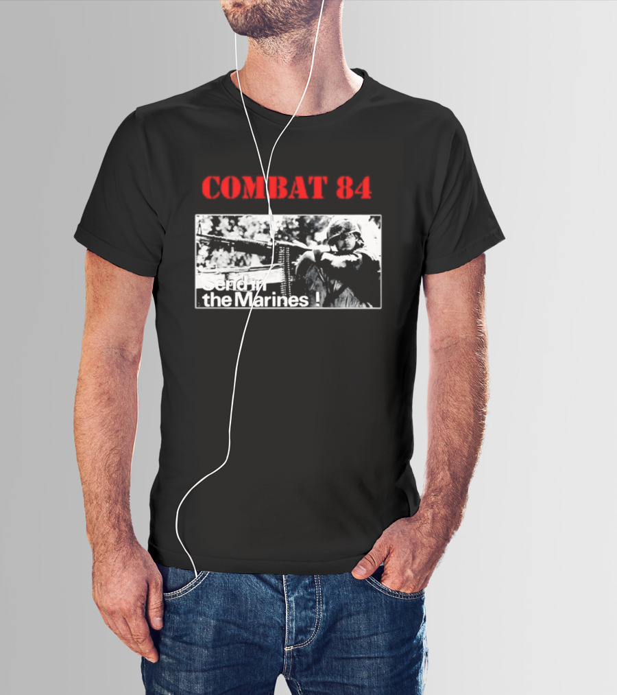 Combat 84 Send In The Marines Soldier Machine Gun T-Shirt