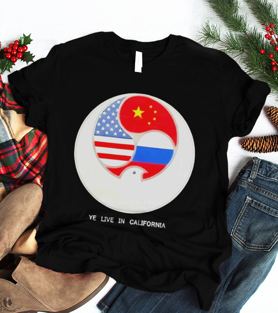 Ye Live US China Russia Flags New Global Order California T-Shirt