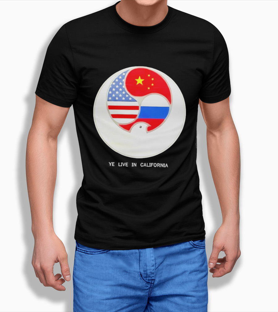 Ye Live US China Russia Flags New Global Order California T-Shirt