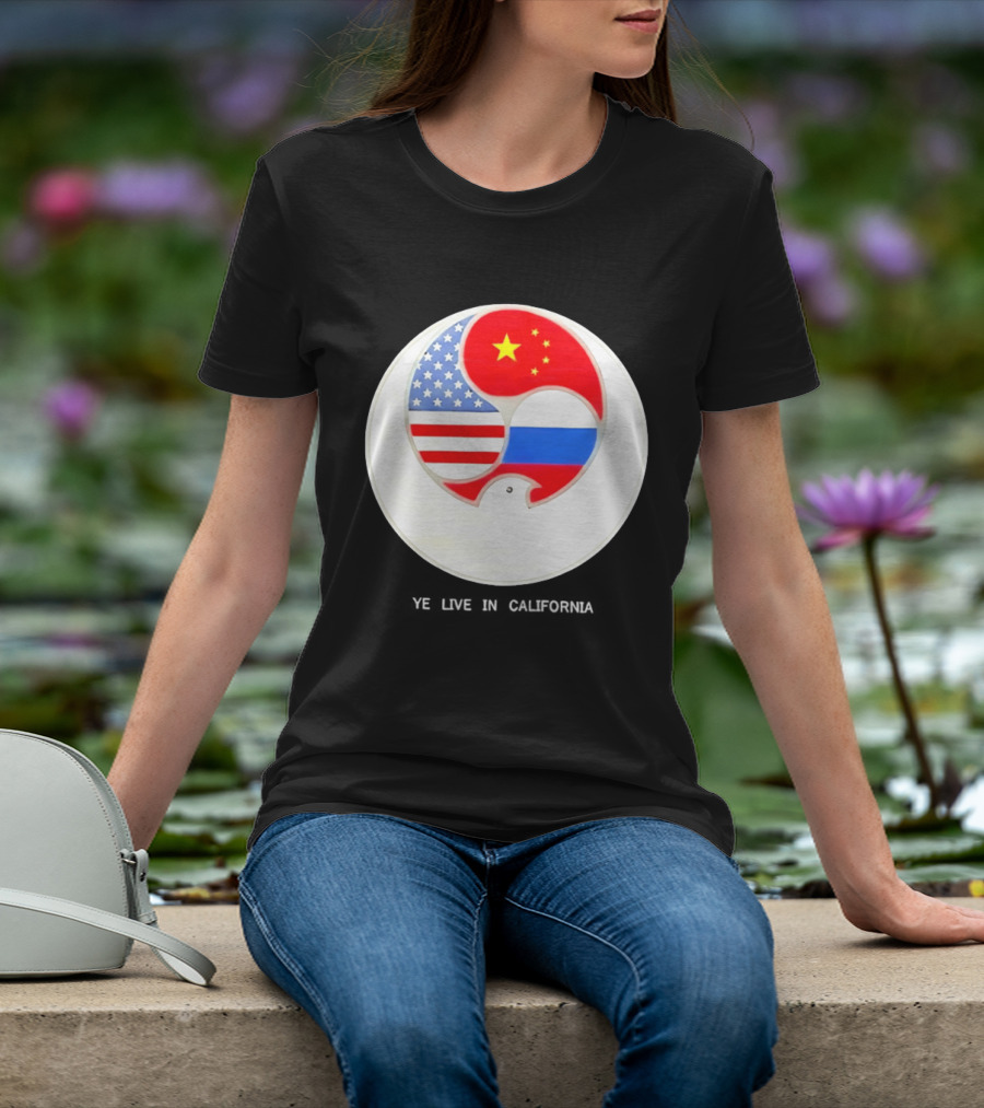 Ye Live US China Russia Flags New Global Order California T-Shirt