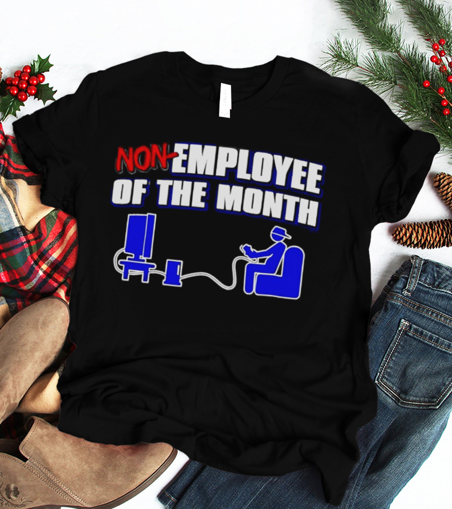 Non Employee Of The Month Gamer Video Game Humor T-Shirt