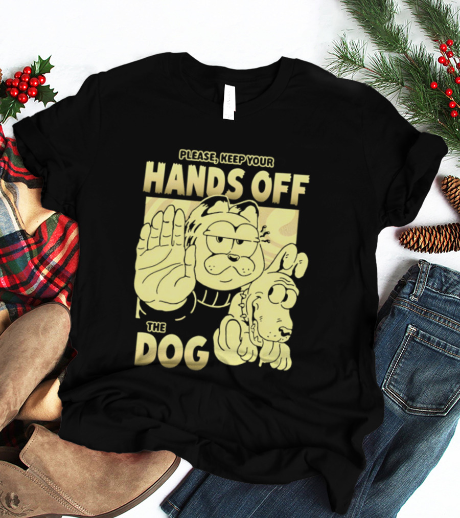 Please Keep Your Hands Off The Dog Odie T-Shirt