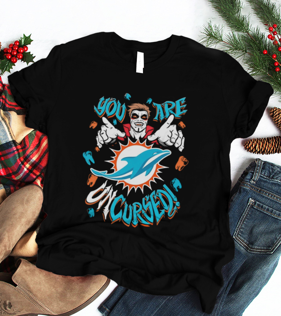 WWE Danhausen Miami Dolphins Collaboration You Are Uncursed T-Shirt