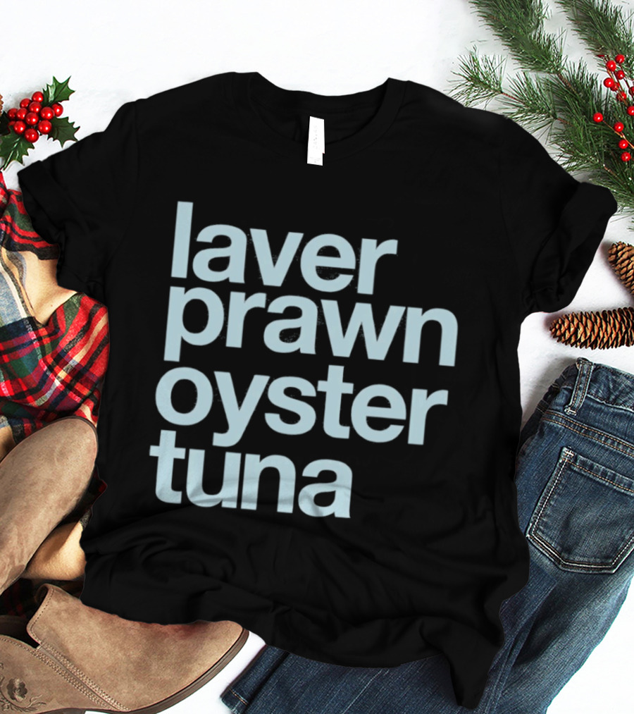 Laver Prawn Oyster Tuna Seafood Text Block T-Shirt