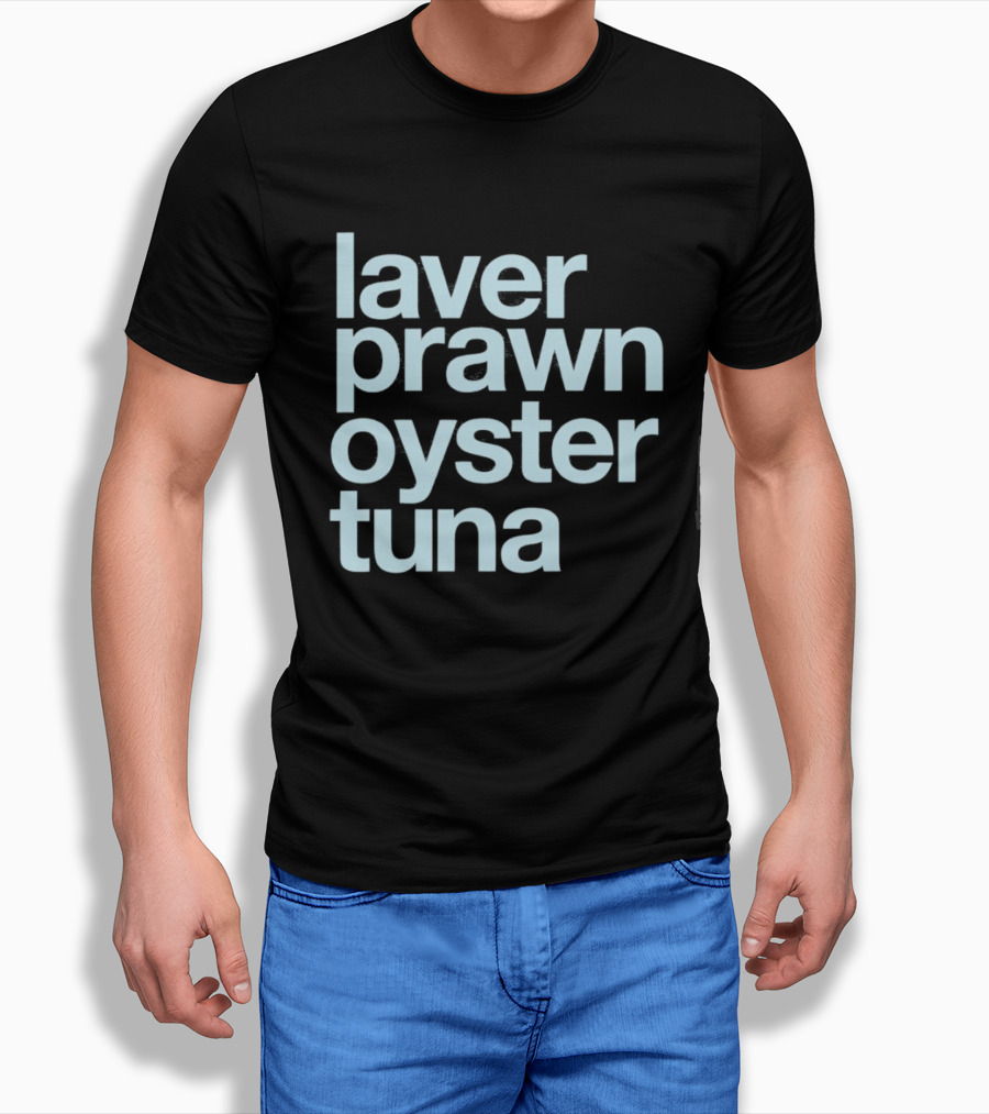 Laver Prawn Oyster Tuna Seafood Text Block T-Shirt