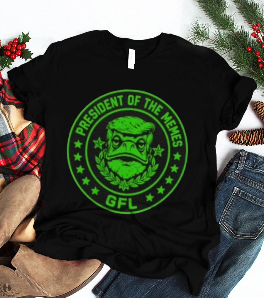 President Of The Memes Green Frog Labs GFL T-Shirt