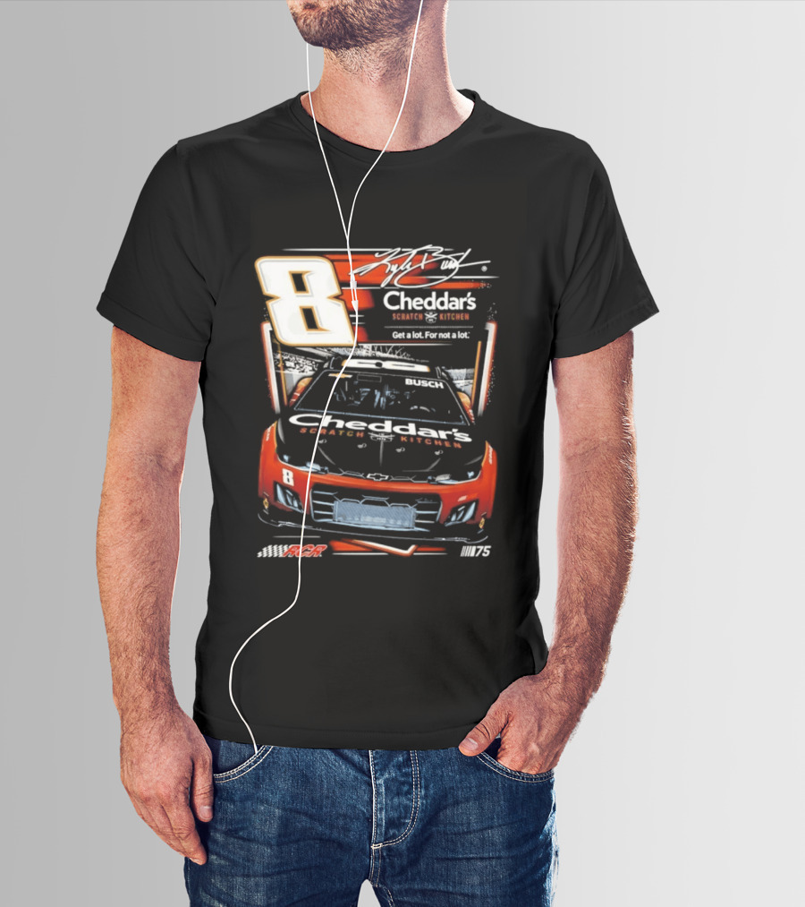 Kyle Busch 8 Cheddar's Scratch Kitchen NASCAR Get A Lot For Not A Lot RCR 75 T-Shirt