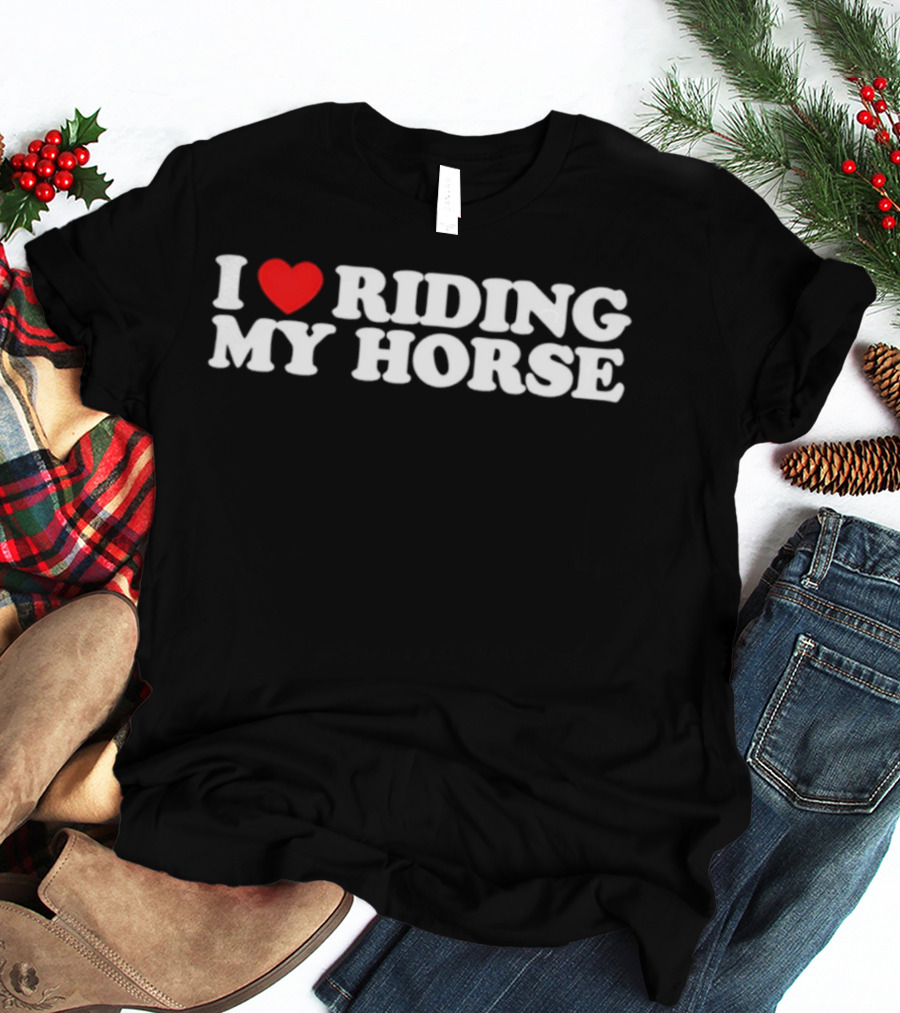 I Love Riding My Horse Heart Red T-Shirt