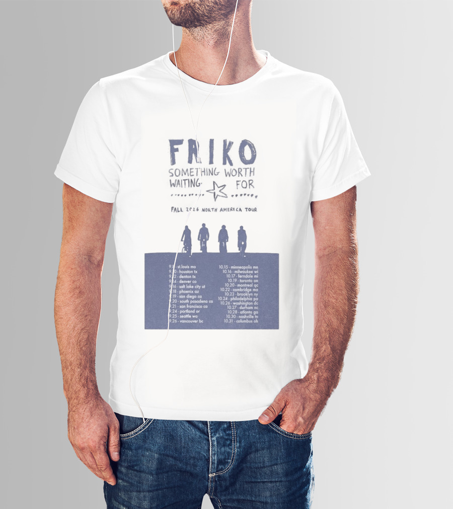 Friko Something Worth Waiting For 2026 North America Tour Dates And Cities T-Shirt