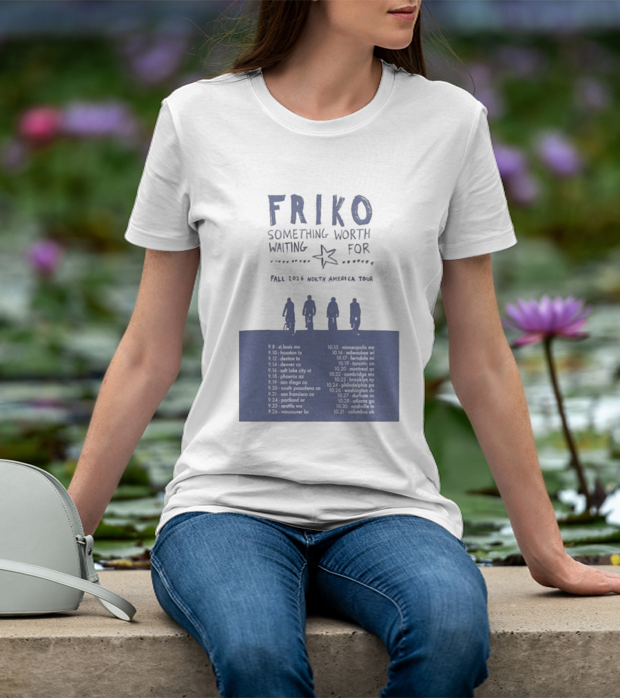 Friko Something Worth Waiting For 2026 North America Tour Dates And Cities T-Shirt
