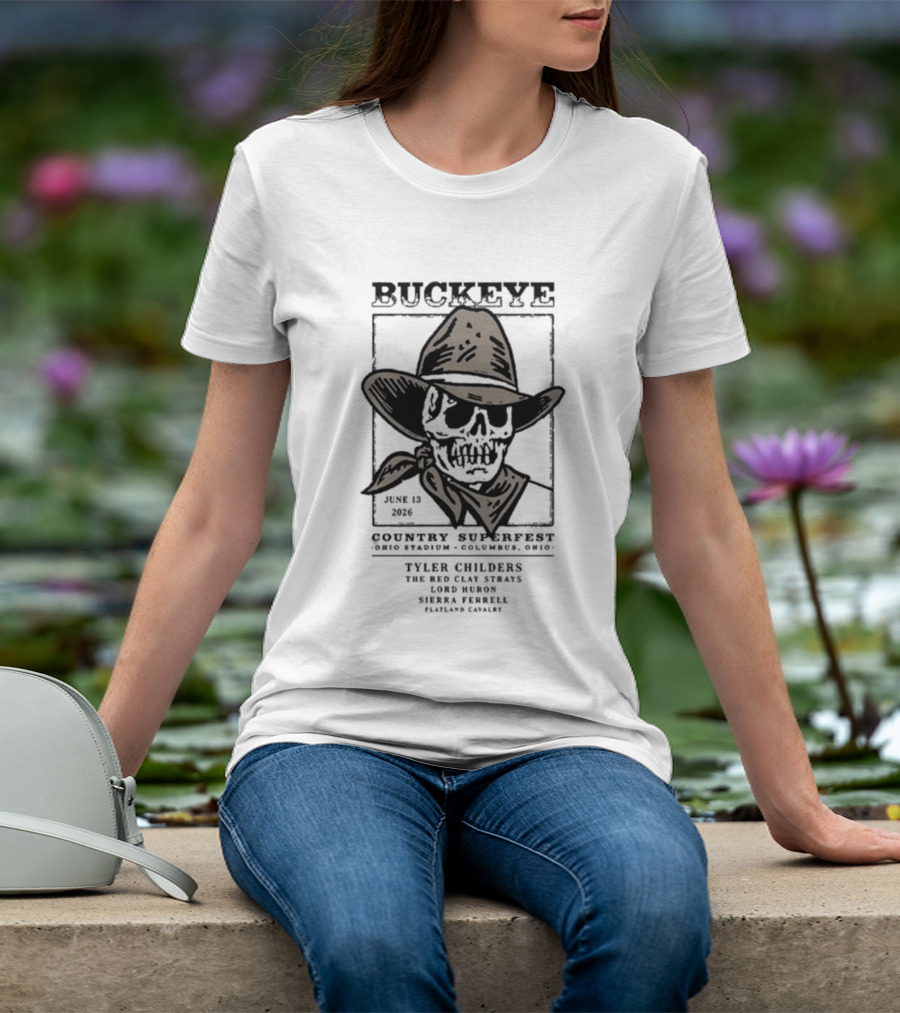 Buckeye Country Superfest June 13 2026 Columbus Ohio Stadium Tyler Childers Red Clay Strays Logan Halstead Sierra Ferrell Charles Wesley Godwin T-Shirt