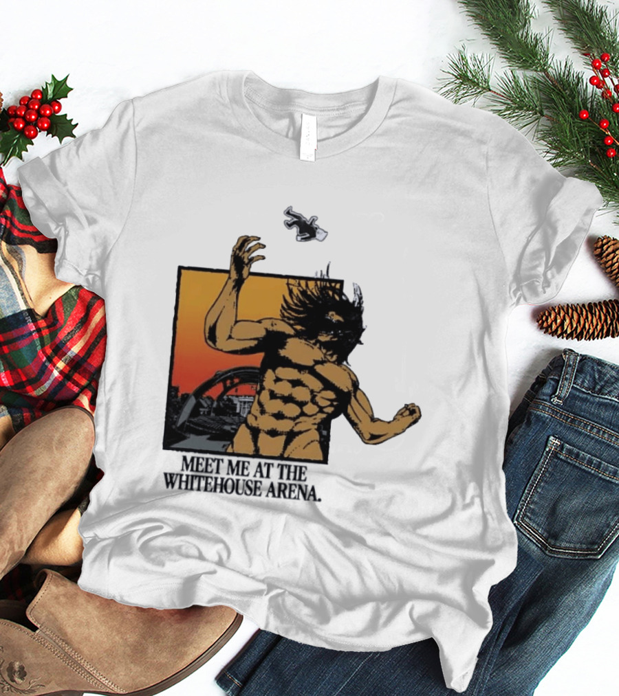 Meet Me At The Whitehouse Arena Attack On Titan Giant T-Shirt