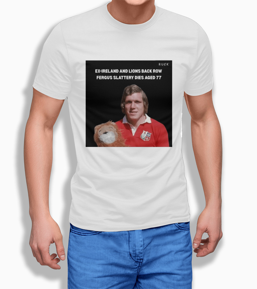 Ex Ireland And Lions Back Row Fergus Slattery Dies Aged 77 Ruck T-Shirt