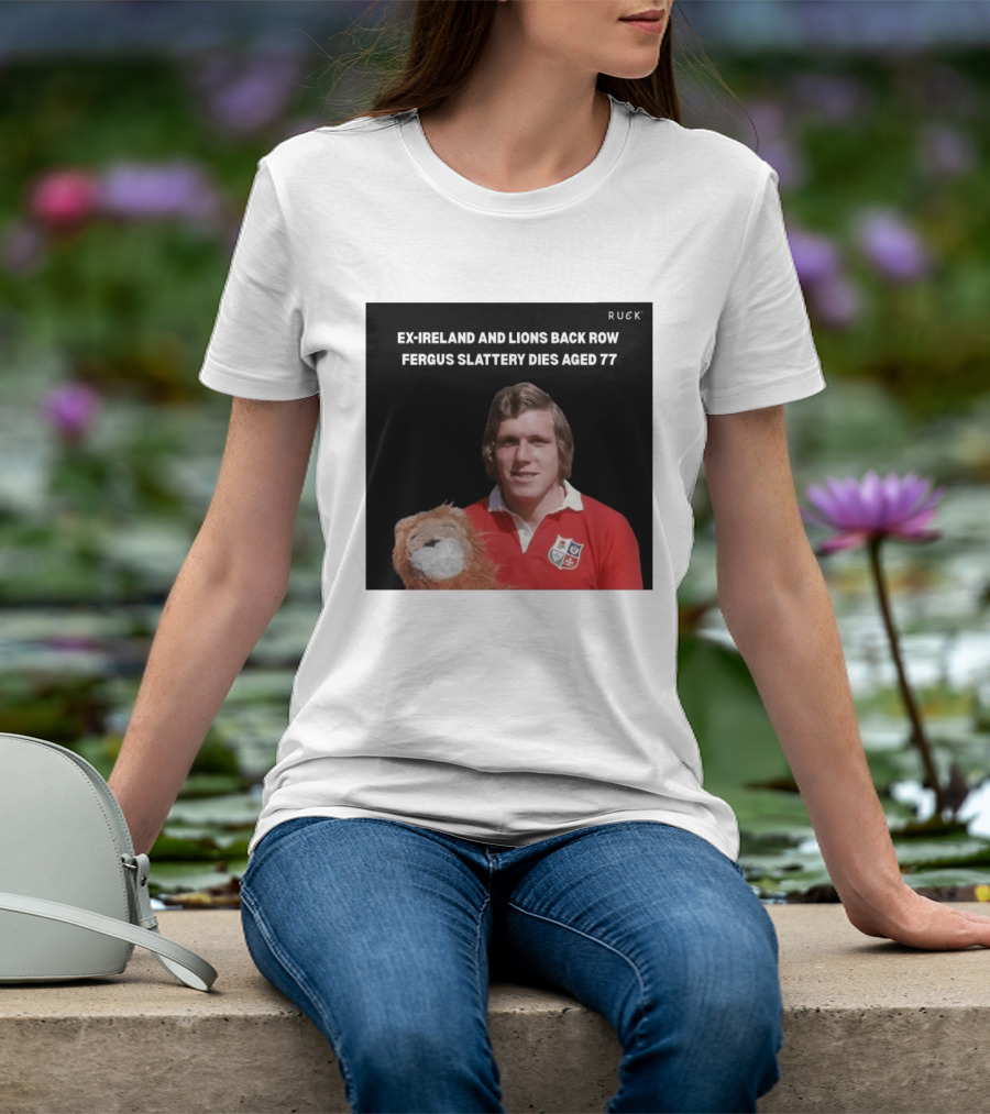 Ex Ireland And Lions Back Row Fergus Slattery Dies Aged 77 Ruck T-Shirt