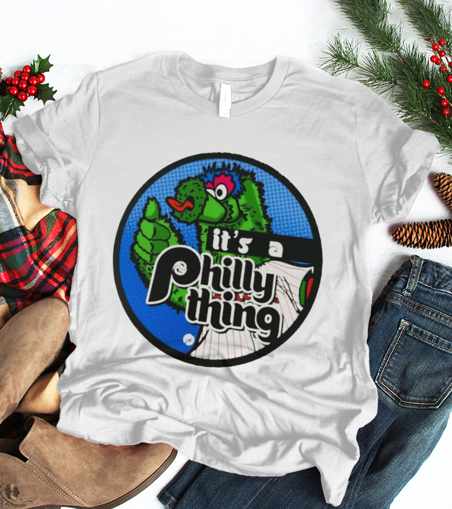 It's A Philly Phanatic Thing T-Shirt