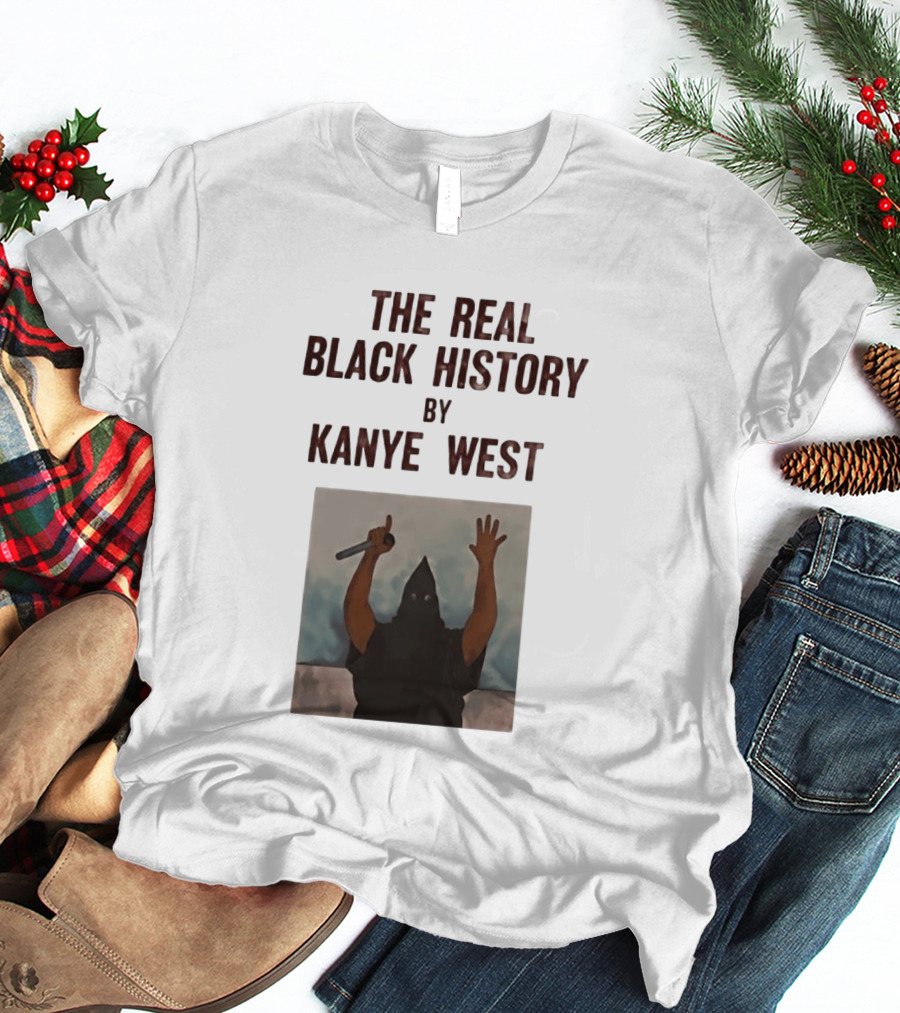 The Real Black History By Kanye West Mic Hands Up T-Shirt