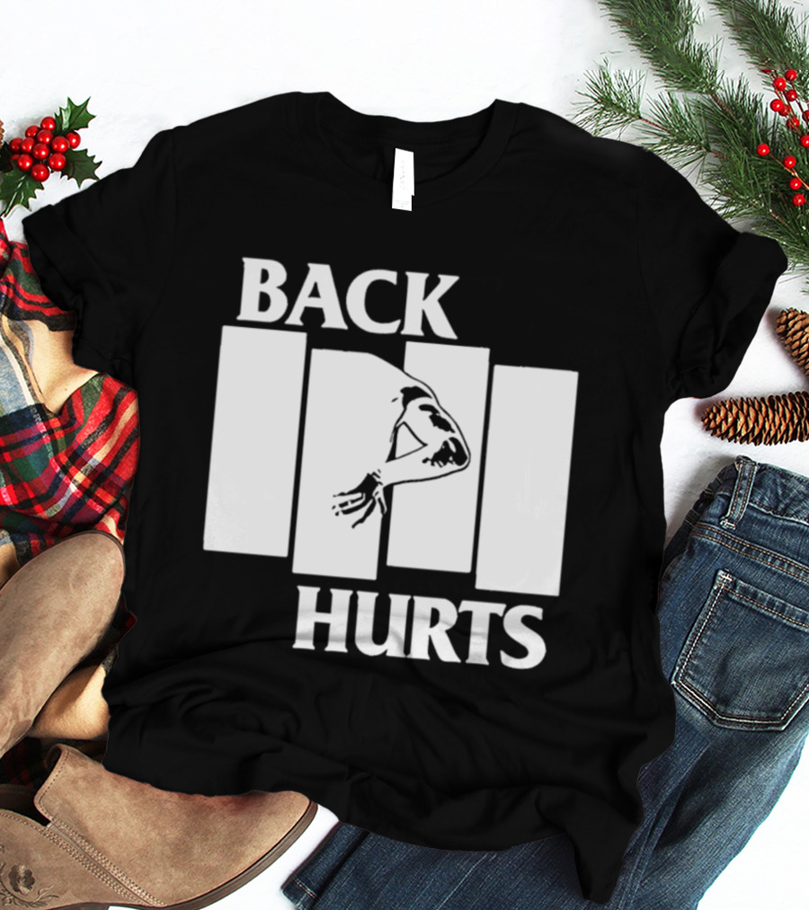 Back Hurts Black Flag T-Shirt