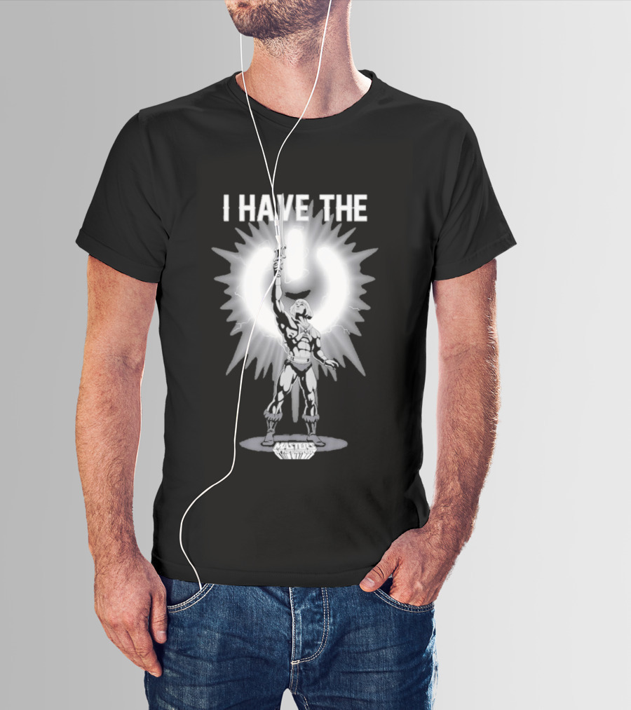 I Have The Power Button He Man Masters Of The Universe T-Shirt
