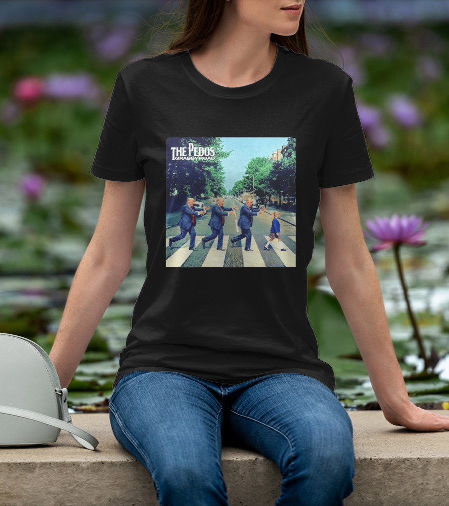 The Pedos Grabby Road Trump Chasing A Girl T-Shirt