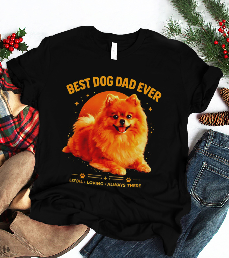 Best Dog Dad Ever Loyal Loving Always There T-Shirt