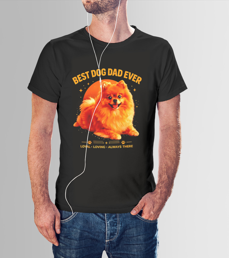 Best Dog Dad Ever Loyal Loving Always There T-Shirt