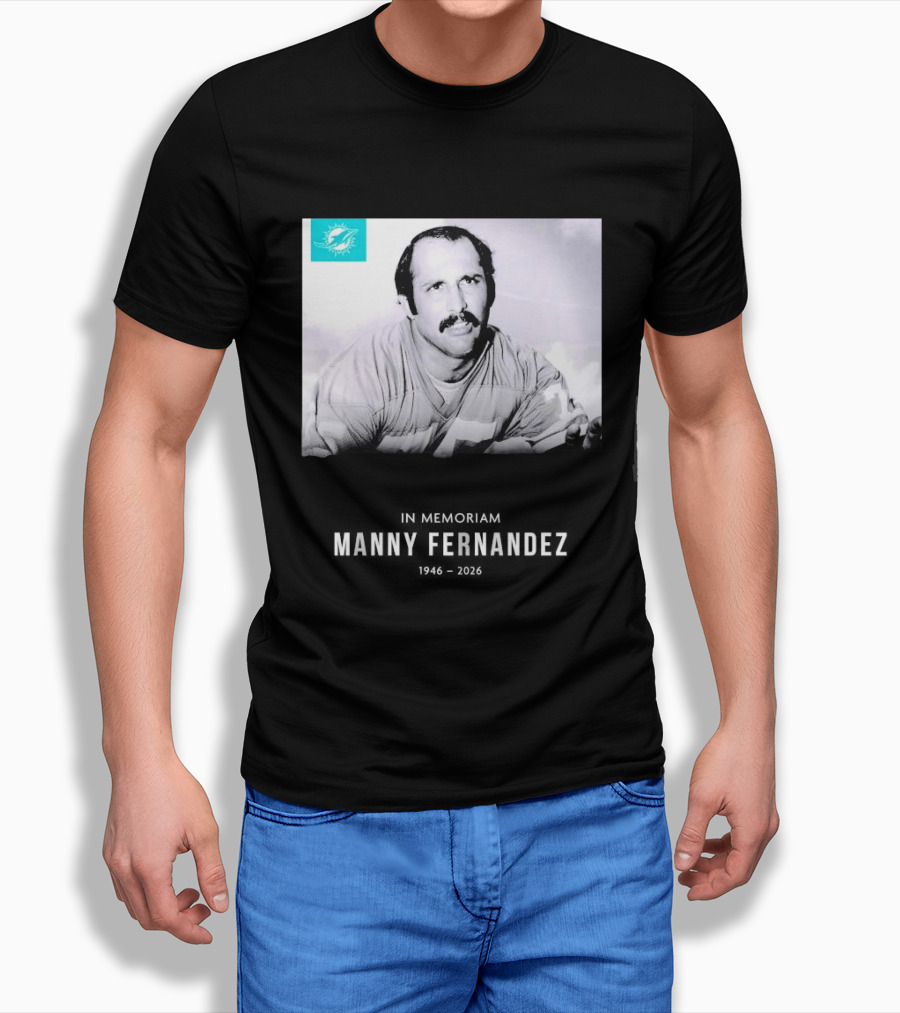 In Memoriam Manny Fernandez 1946 2026 T-Shirt