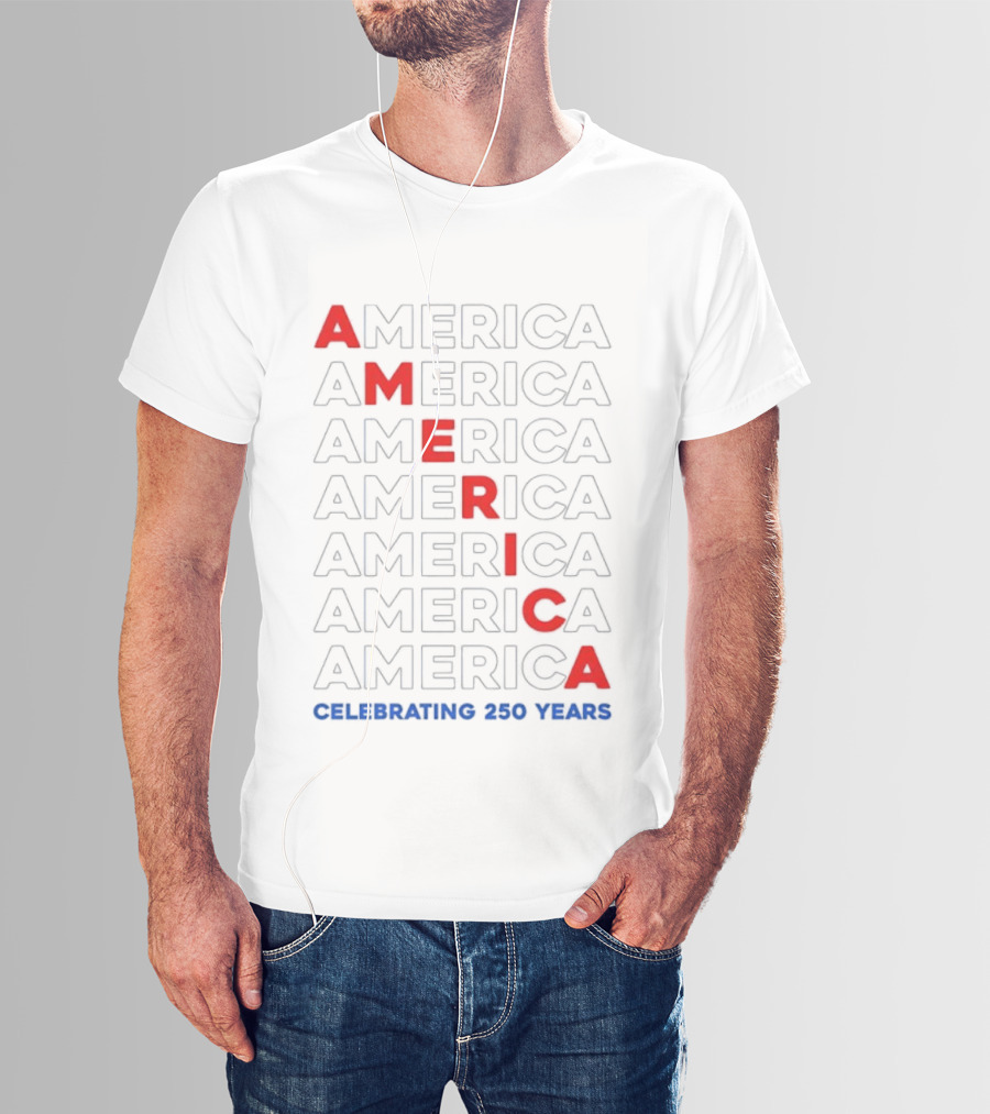 AMERICA Celebrating 250 Years United States Anniversary Bold Red Blue T-Shirt