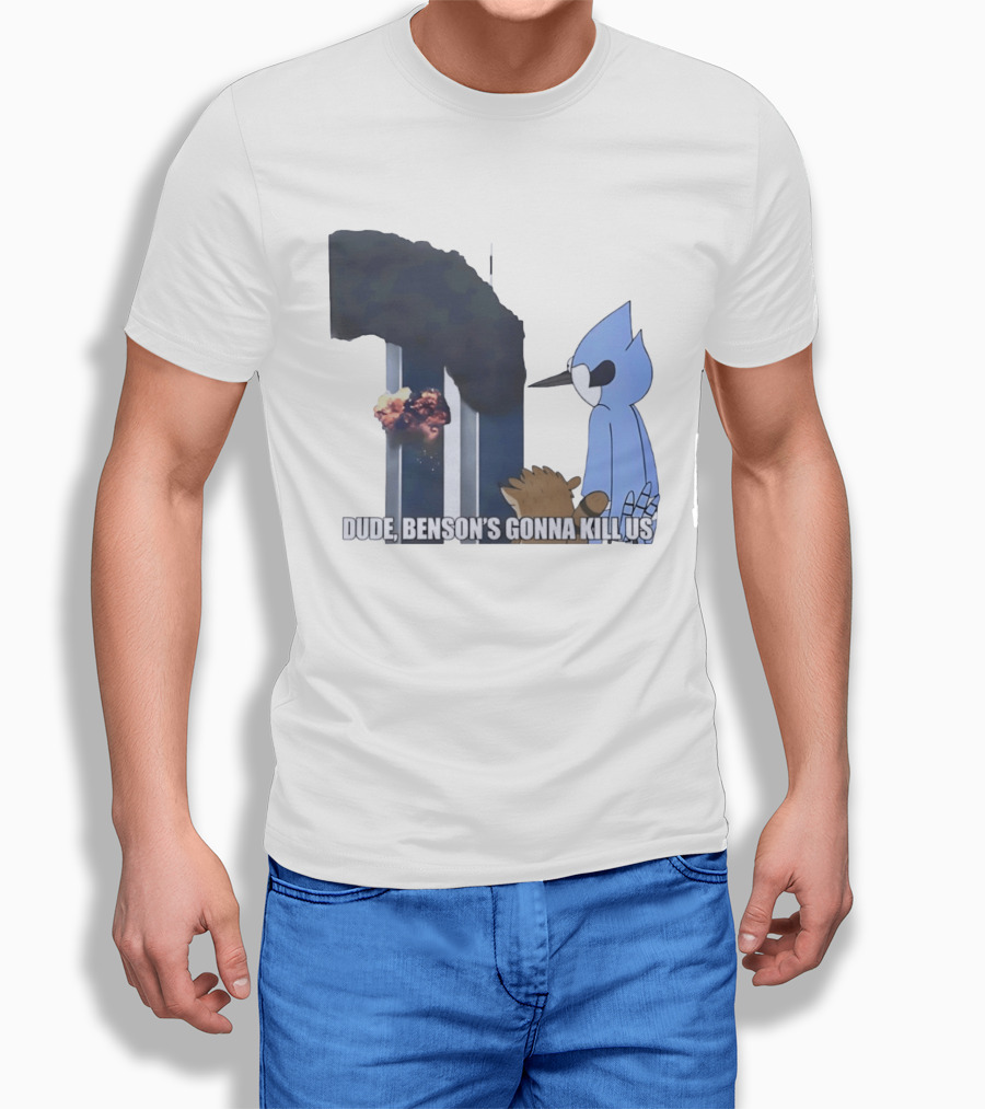 Mordecai And Rigby Regular Show Dude Bensons Gonna Kill Us 911 Twin Towers T-Shirt