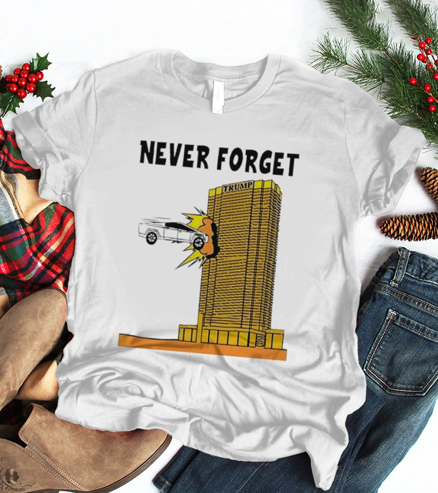 Never Forget Trump Tower Tesla Crash T-Shirt