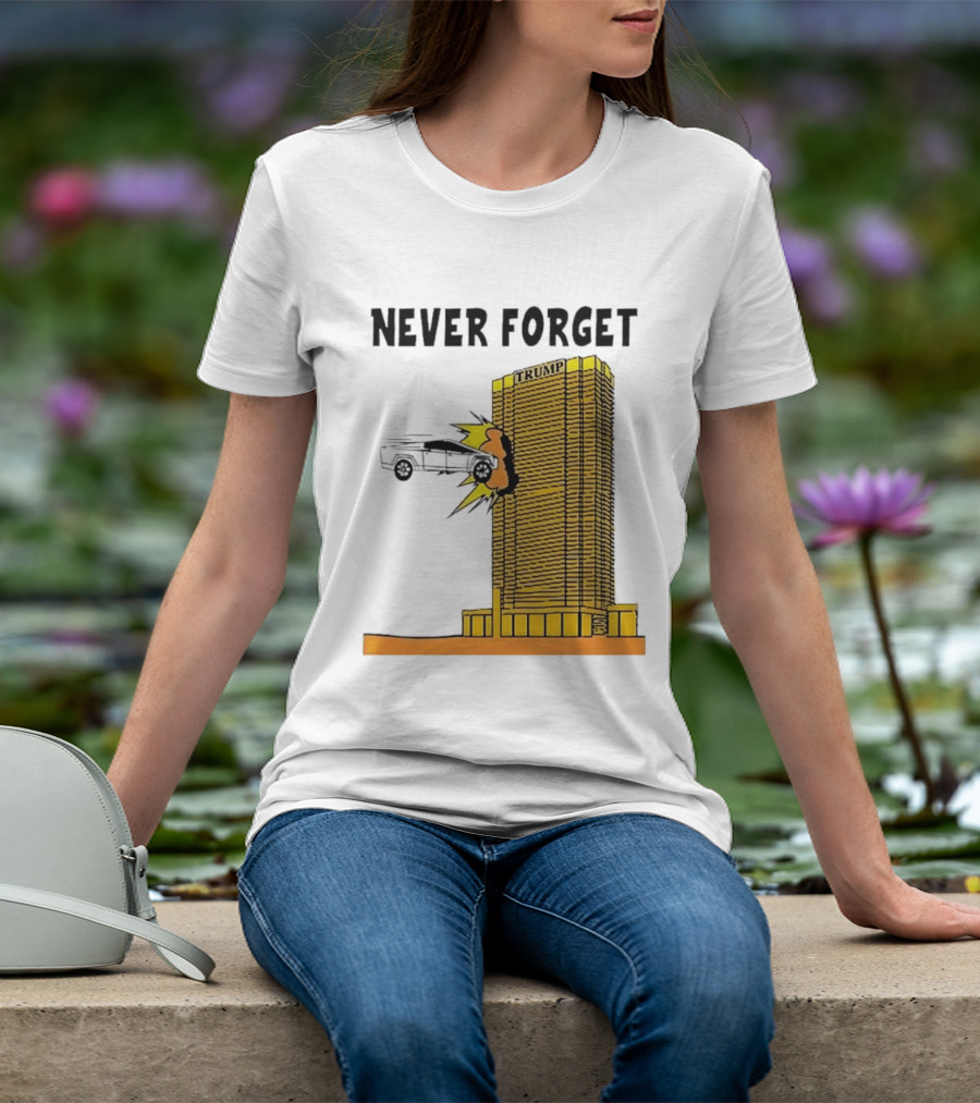 Never Forget Trump Tower Tesla Crash T-Shirt