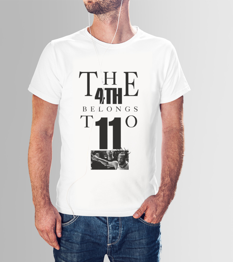 New York Knicks NBA Jalen Brunson 11 The 4th Belongs T-Shirt