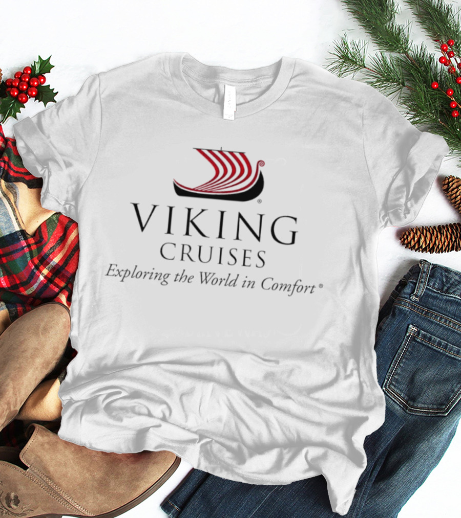 Viking Cruises Exploring The World In Comfort Nordic Ship T-Shirt
