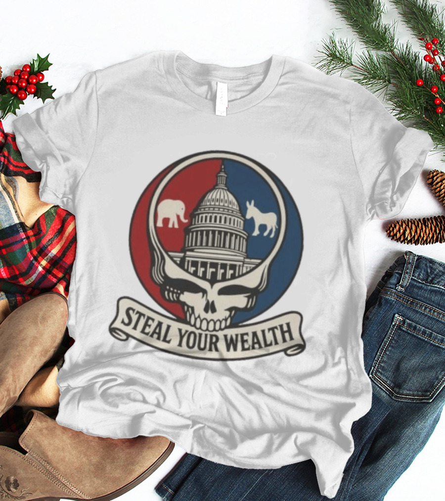 Uncle Scam Steal Your Wealth Capitol Skull Elephant Donkey T-Shirt