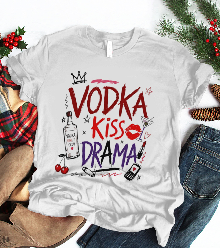 Vodka Kiss Drama Vodka Girls Club Lipstick Martini Cherries T-Shirt