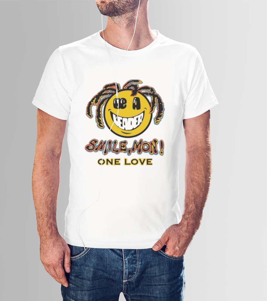 Be A Leader Smile Mon One Love Dreadlocks Emoji T-Shirt