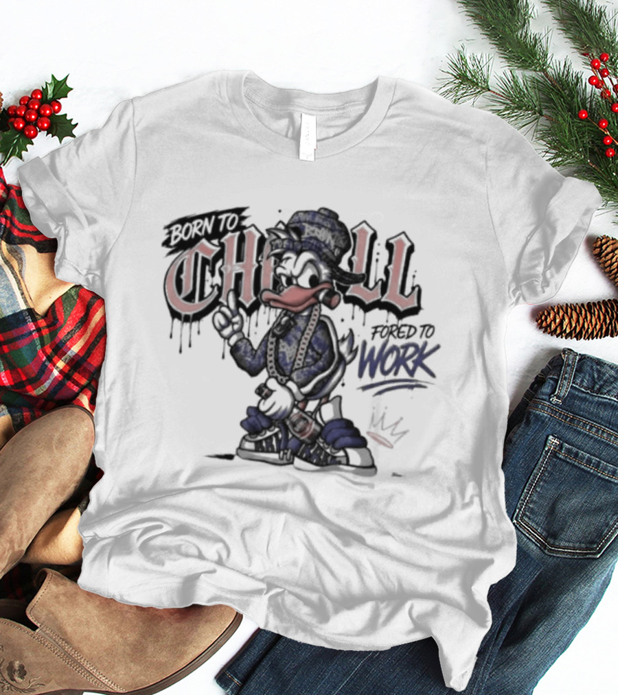 Born To Chill Forced To Work Graffiti Duck With Chain T-Shirt