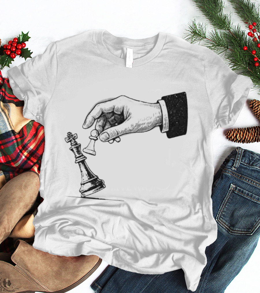Chess Pawn Topple King Strategic Game Power Victory T-Shirt