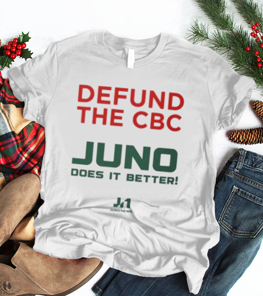 Defund The CBC Juno Does It Better J1 Racing T-Shirt