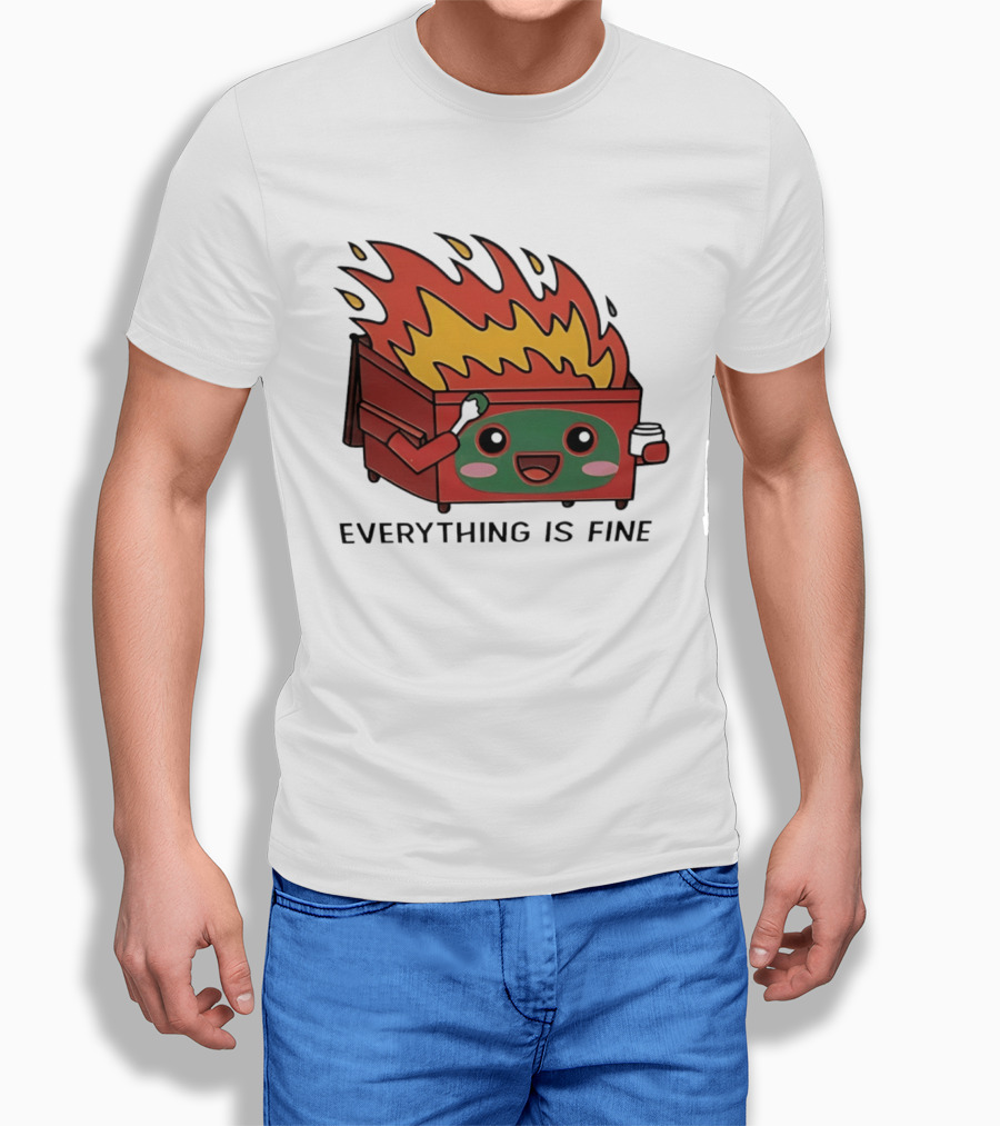 Everything Is Fine Dumpster Fire Meme Cute Cartoon T-Shirt