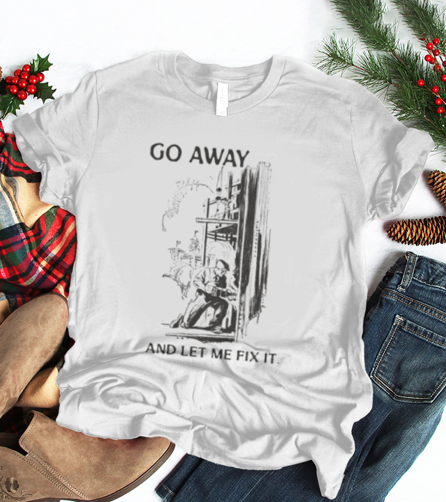 Go Away And Let Me Fix It Vintage Mechanical Gears T-Shirt
