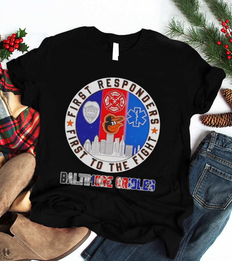 First Responders First To The Fight Baltimore Orioles Police Fire Medical Skyline Iconics T-Shirt